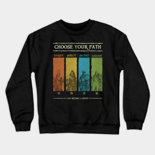 Choose Your Path, Warrior ! Crewneck Sweatshirt